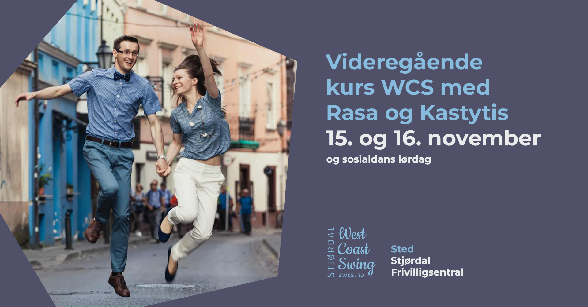 Videregående kurs med Stjørdal West Coast Swing 15. - 16. november 2025 og sosialdans lørdag på Stjørdal Frivilligsentral. Illustrasjon med tekst og to bilder av instruktørene Rasa og Kastytis.